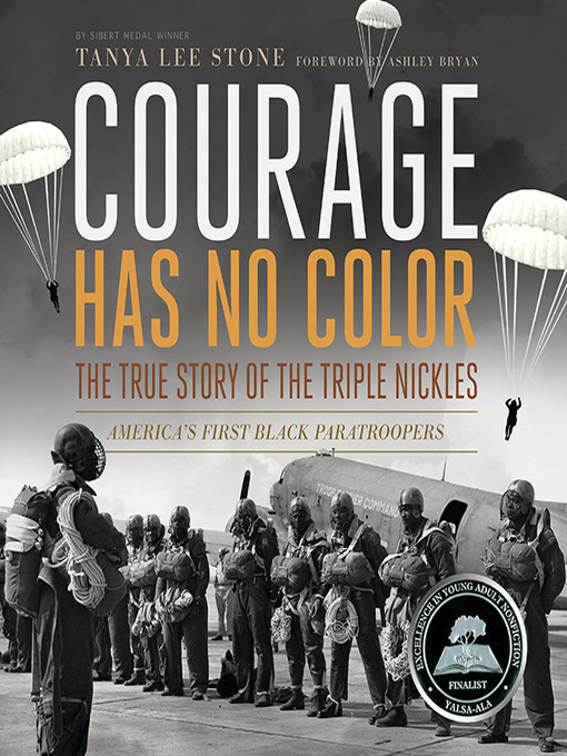 Tanya Lee Stone创作的Courage Has No Color, the True Story of the Triple Nickles作品的详细信息 - 可供借阅
